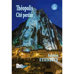 THEOPOLIS. CITE PERDUE, Etienbled Sophie
