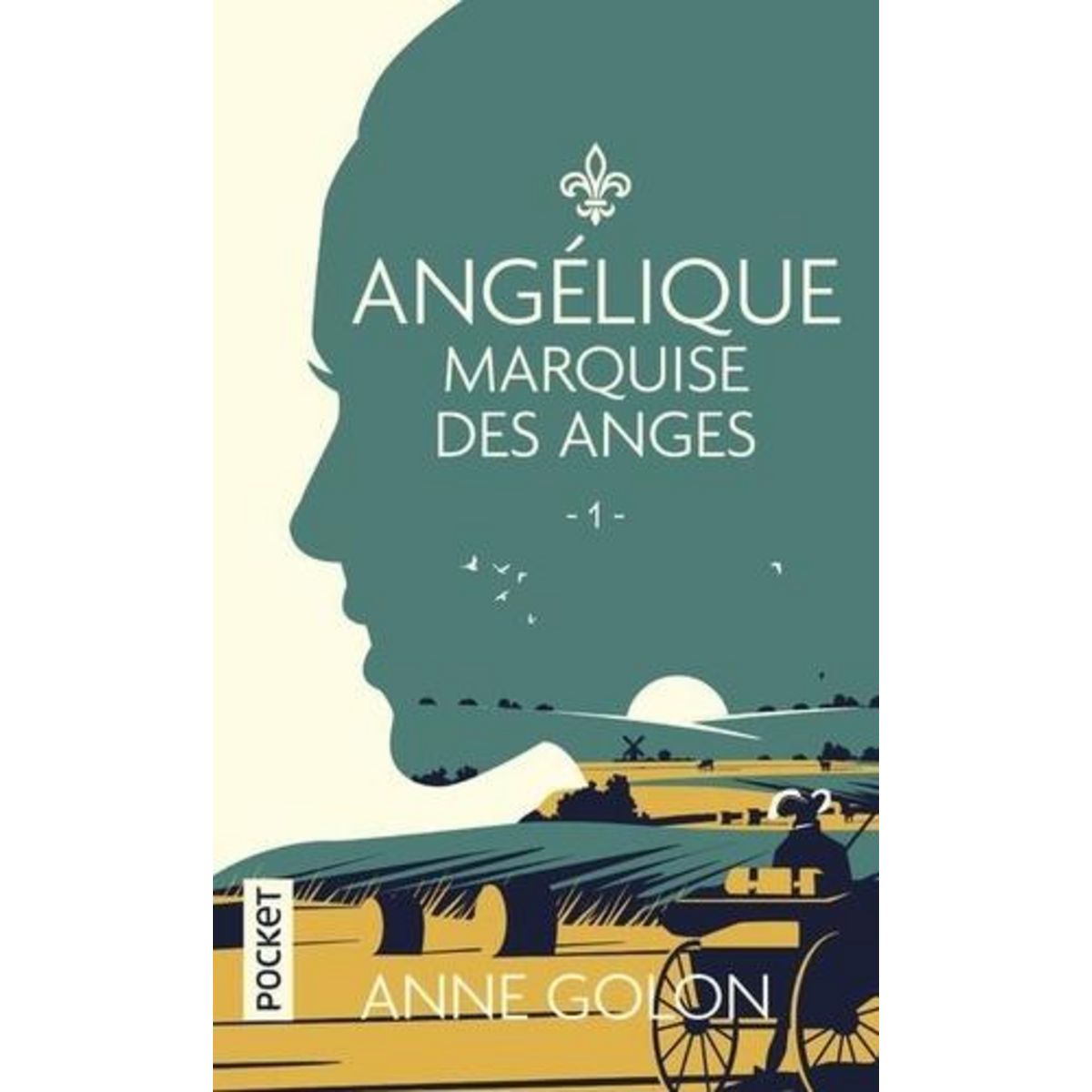ANGELIQUE TOME 1 : MARQUISE DES ANGES, Golon Anne