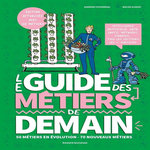LE GUIDE DES METIERS DE DEMAIN. EDITION REVUE ET AUGMENTEE, Pouverreau Sandrine