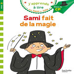 J'APPRENDS A LIRE AVEC SAMI ET JULIE : SAMI FAIT DE LA MAGIE. MILIEU DE CP, NIVEAU 2, Bonté Thérèse