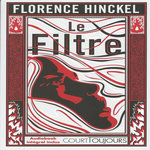 LE FILTRE, Hinckel Florence