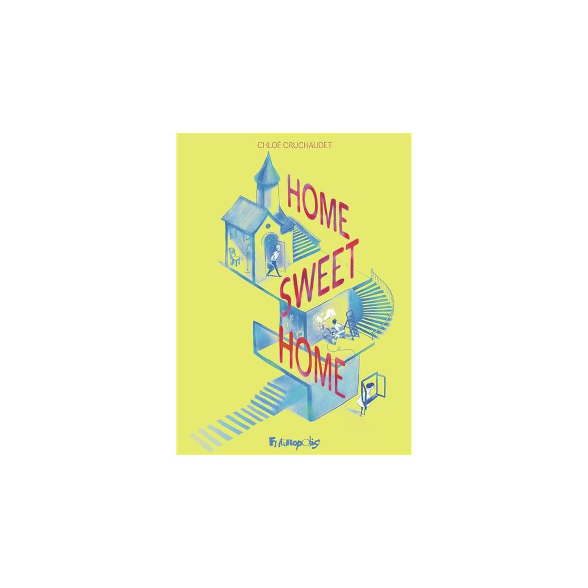 Bd home sweet home de chloé cruchaudet, relié, roman graphique 112 pages