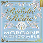 INHERITANCE TOME 1 : LA REVOLTE DE LA REINE, Moncomble Morgane