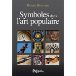 SYMBOLES DANS L'ART POPULAIRE, Boucard Daniel