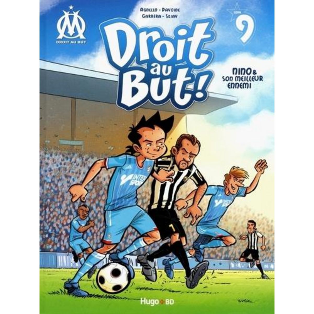 DROIT AU BUT ! TOME 9 : NINO & SON MEILLEUR ENNEMI, Agnello Thierry