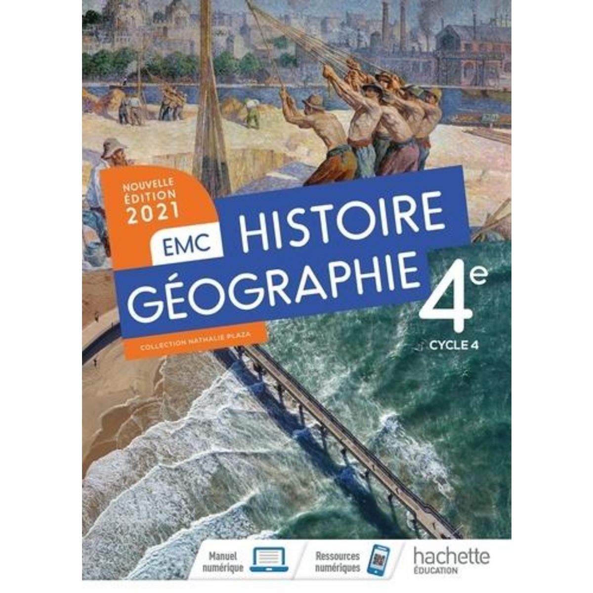 HISTOIRE GEOGRAPHIE EMC 4E. EDITION 2021, Plaza Nathalie