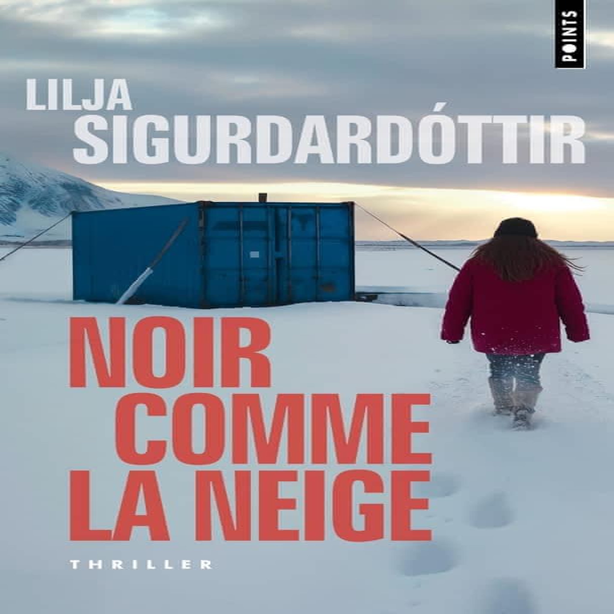 TRILOGIE D'AURORA TOME 3 : NOIR COMME LA NEIGE, Sigurdardóttir Lilja