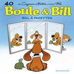 BOULE & BILL TOME 40 : BILL A FACETTES, Cazenove Christophe
