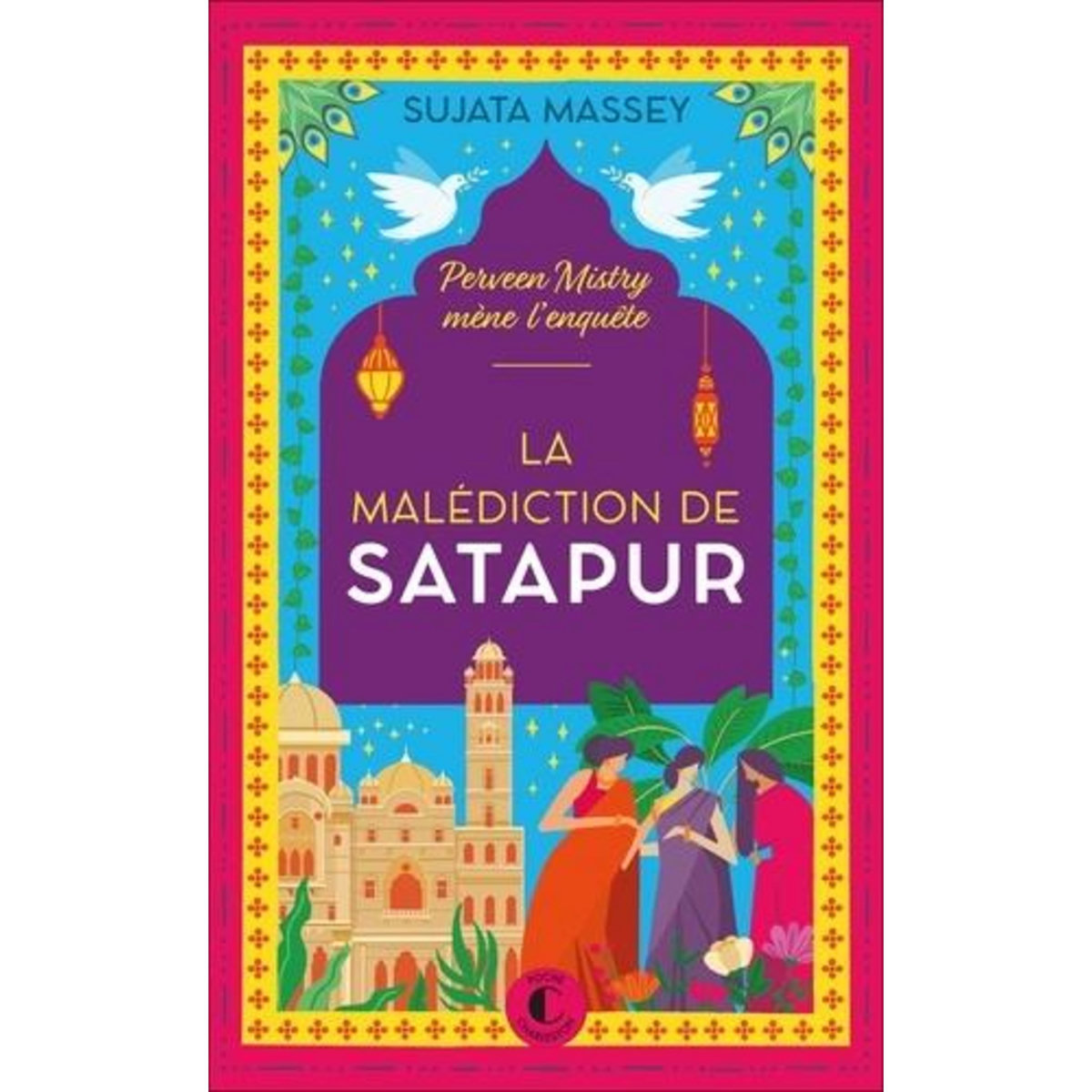 PERVEEN MISTRY : LA MALEDICTION DE SATAPUR, Massey Sujata