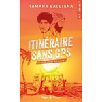 ITINERAIRE SANS GPS. (GUIDE POUR SEDUIRE), Balliana Tamara