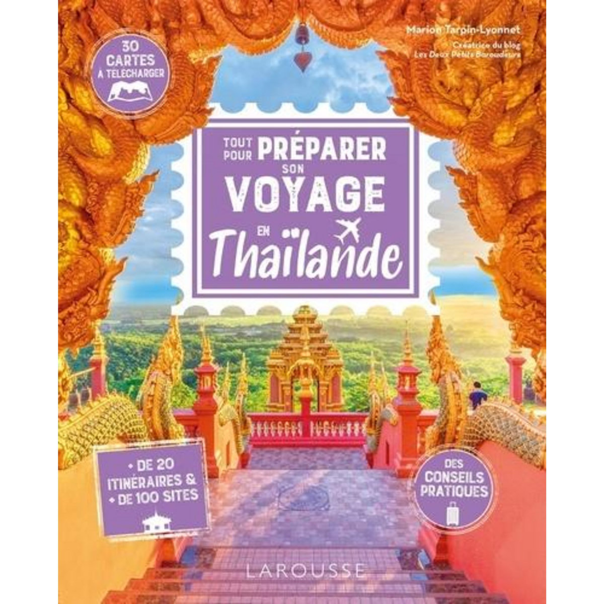 TOUT POUR PREPARER SON VOYAGE EN THAILANDE, Tarpin-Lyonnet Marion