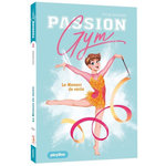 PASSION GYM TOME 2 : LE MOMENT DE VERITE, Baussier Sylvie