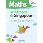 MATHS CM1 LA METHODE DE SINGAPOUR. CAHIER DE GEOMETRIE, EDITION 2025, Couston Florian