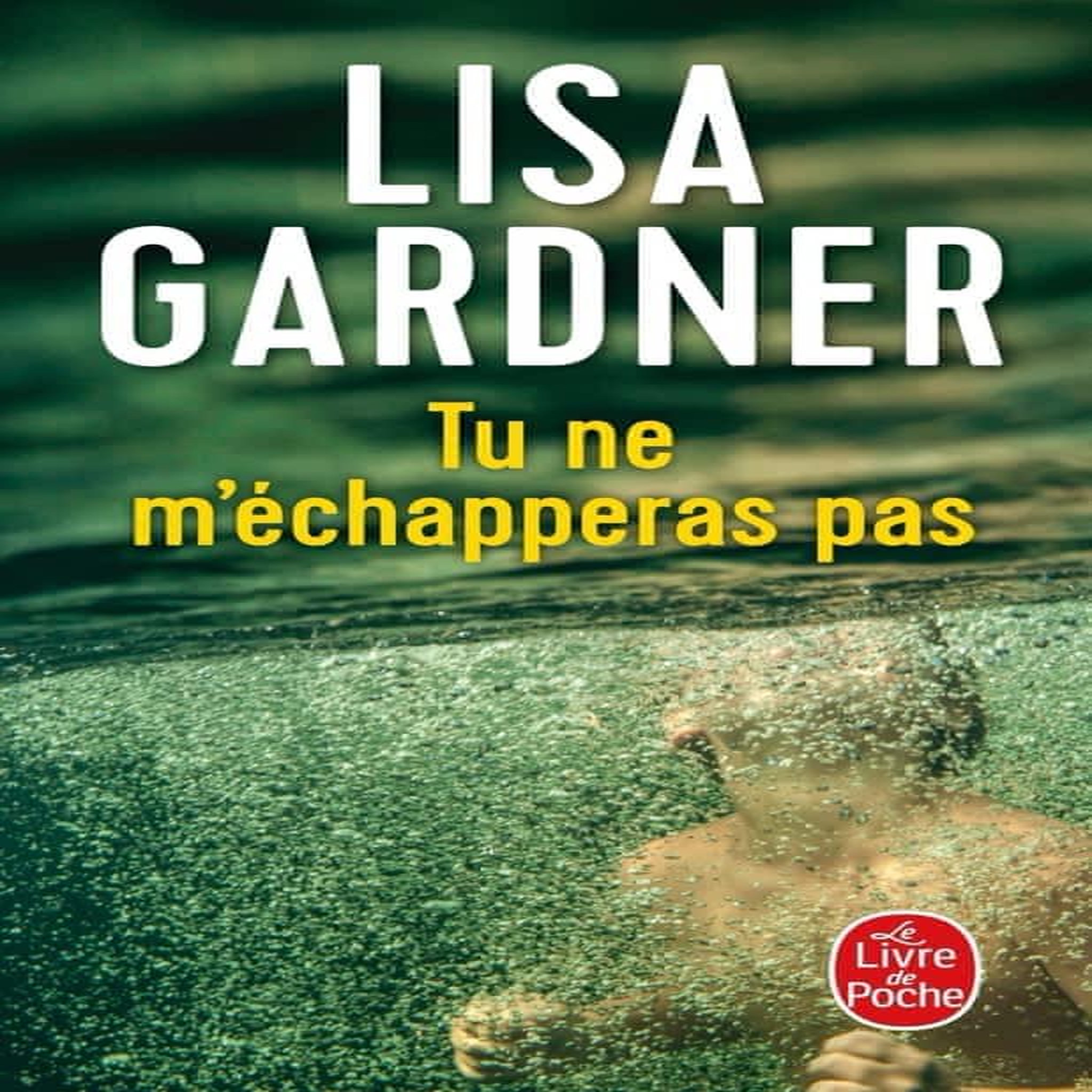 TU NE M'ECHAPPERAS PAS, Gardner Lisa
