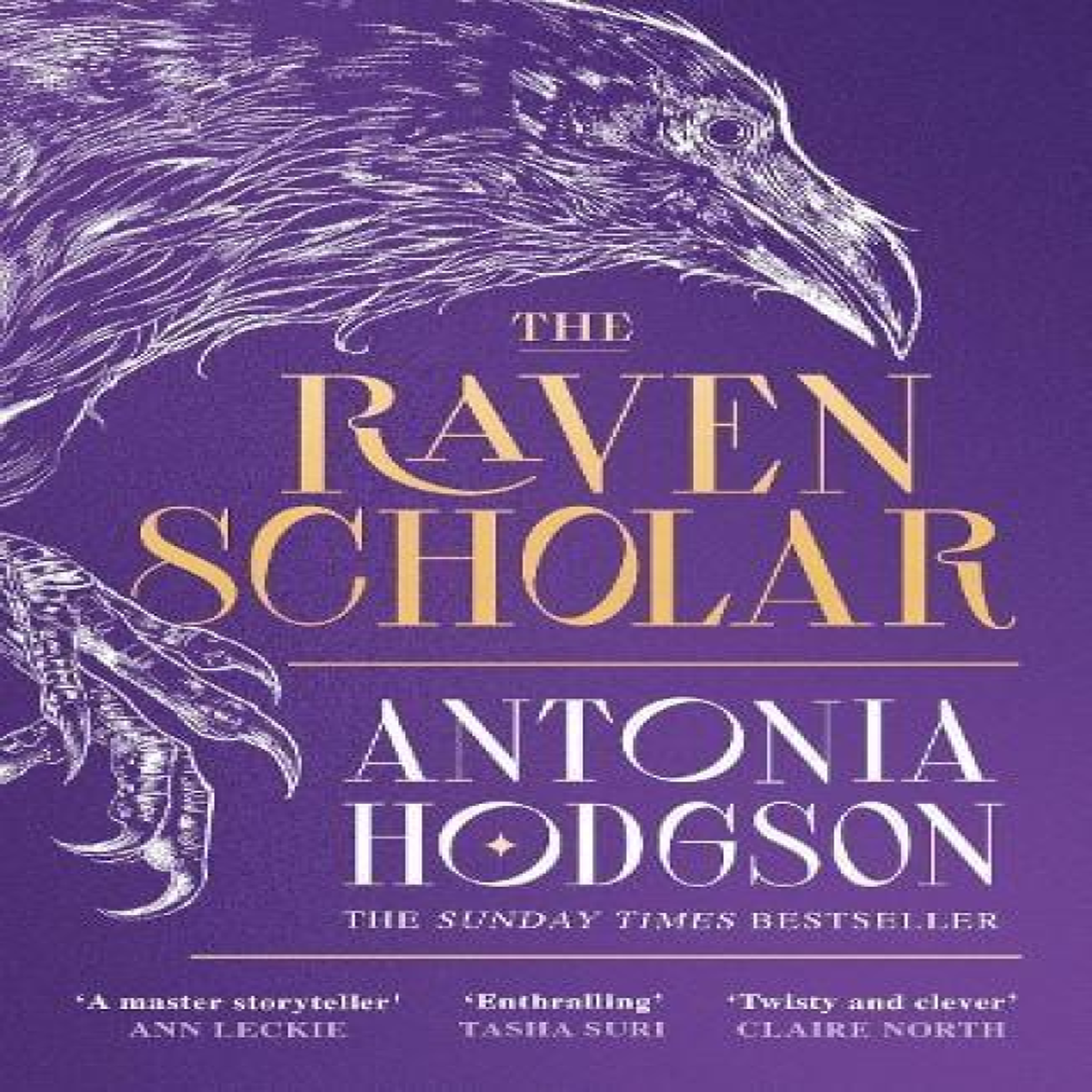 LIVRES The Raven Scholar : the masterfully woven and breathtaking epic adult fantasy of cutthroat competition and imperial deceit