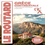 GRECE CONTINENTALE. + ILES IONIENNES, SARONIQUES ET SPORADES, EDITION 2026-2027, AVEC 1 PLAN DETACHABLE, Le Routard