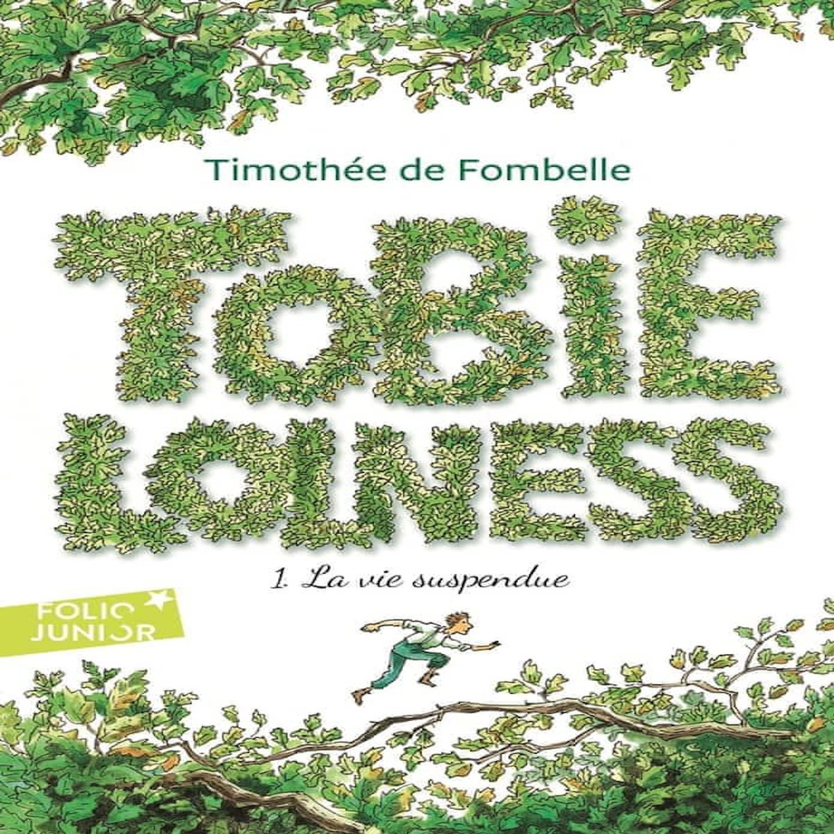 TOBIE LOLNESS TOME 1 : LA VIE SUSPENDUE, Fombelle Timothée de