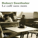 LE CAFE SANS NOM, Seethaler Robert