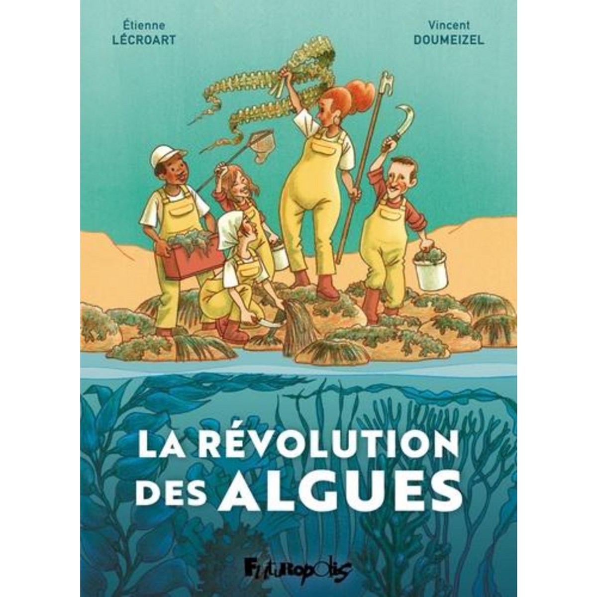 LA REVOLUTION DES ALGUES, Lécroart Etienne