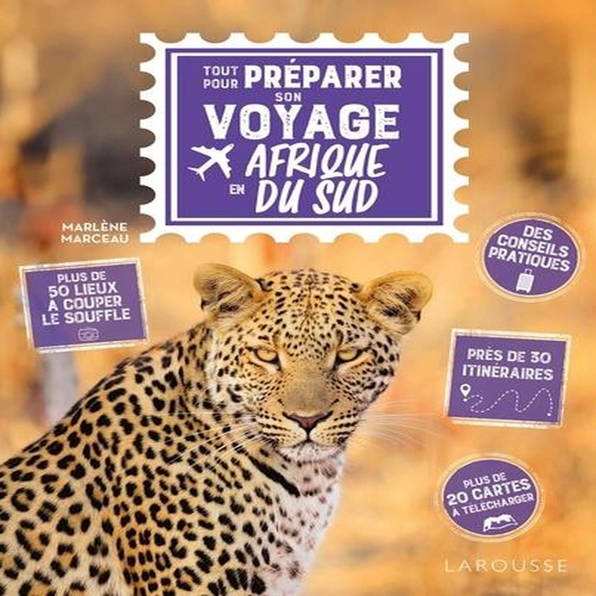 TOUT POUR PREPARER SON VOYAGE EN AFRIQUE DU SUD, Marceau Marlène