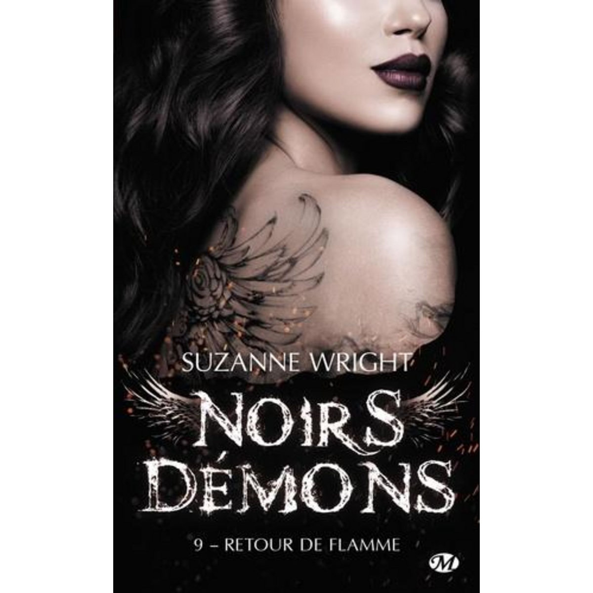 NOIRS DEMONS TOME 9 : RETOUR DE FLAMME, Wright Suzanne