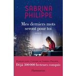 MES DERNIERS MOTS SERONT POUR TOI, Philippe Sabrina