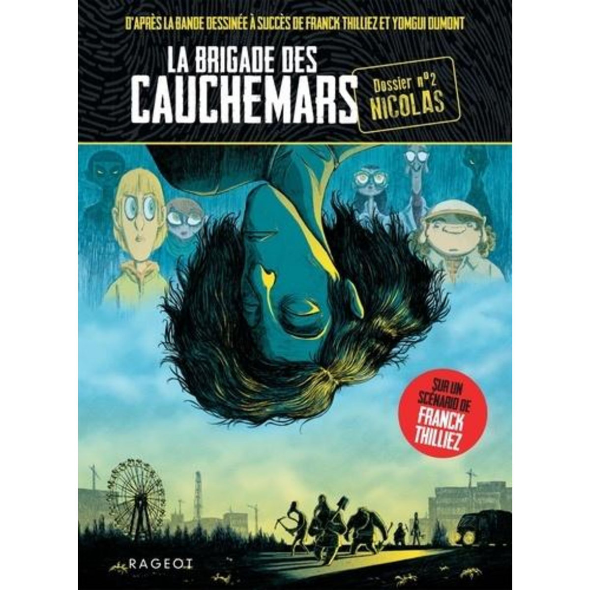 LA BRIGADE DES CAUCHEMARS TOME 2 : NICOLAS, Thilliez Franck