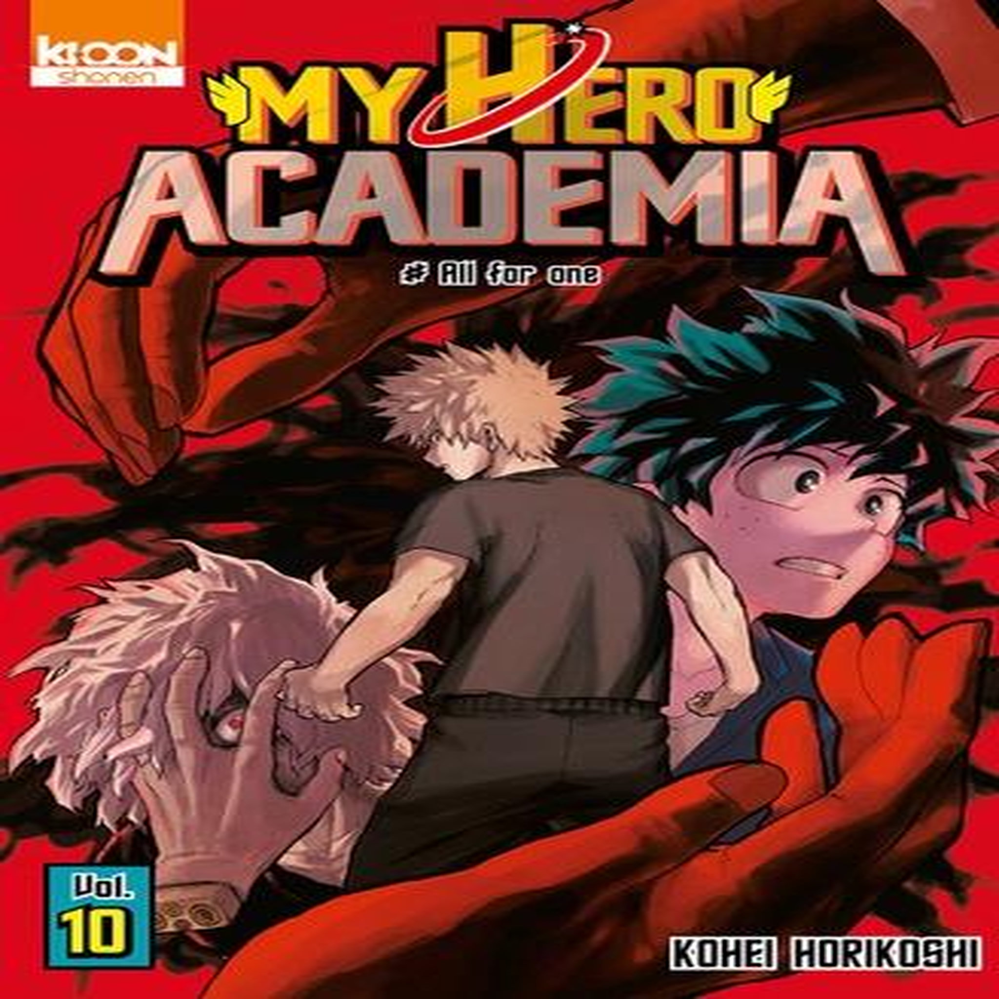 MY HERO ACADEMIA TOME 10 : ALL FOR ONE, Horikoshi Kohei