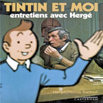 TINTIN ET MOI. ENTRETIENS AVEC HERGE, Hergé