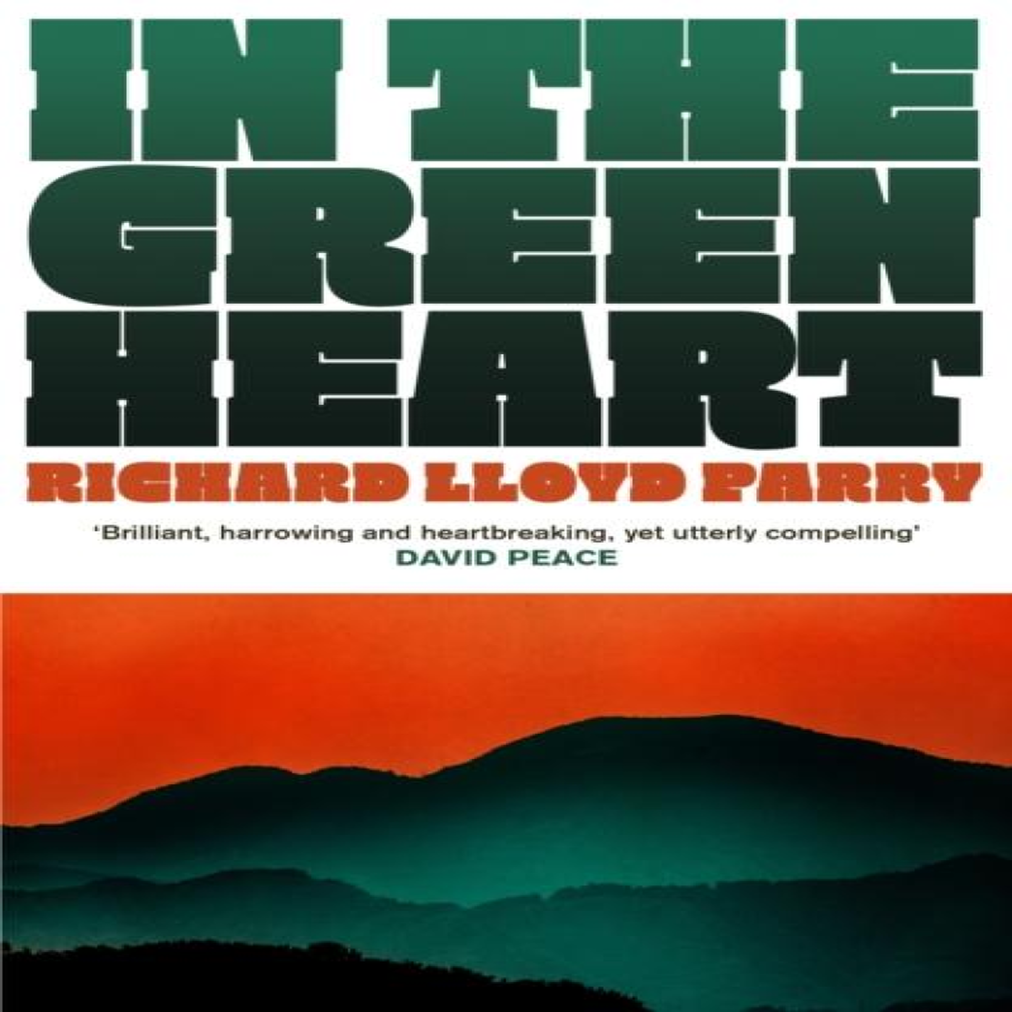 LIVRES In the Green Heart - Richard Lloyd Parry