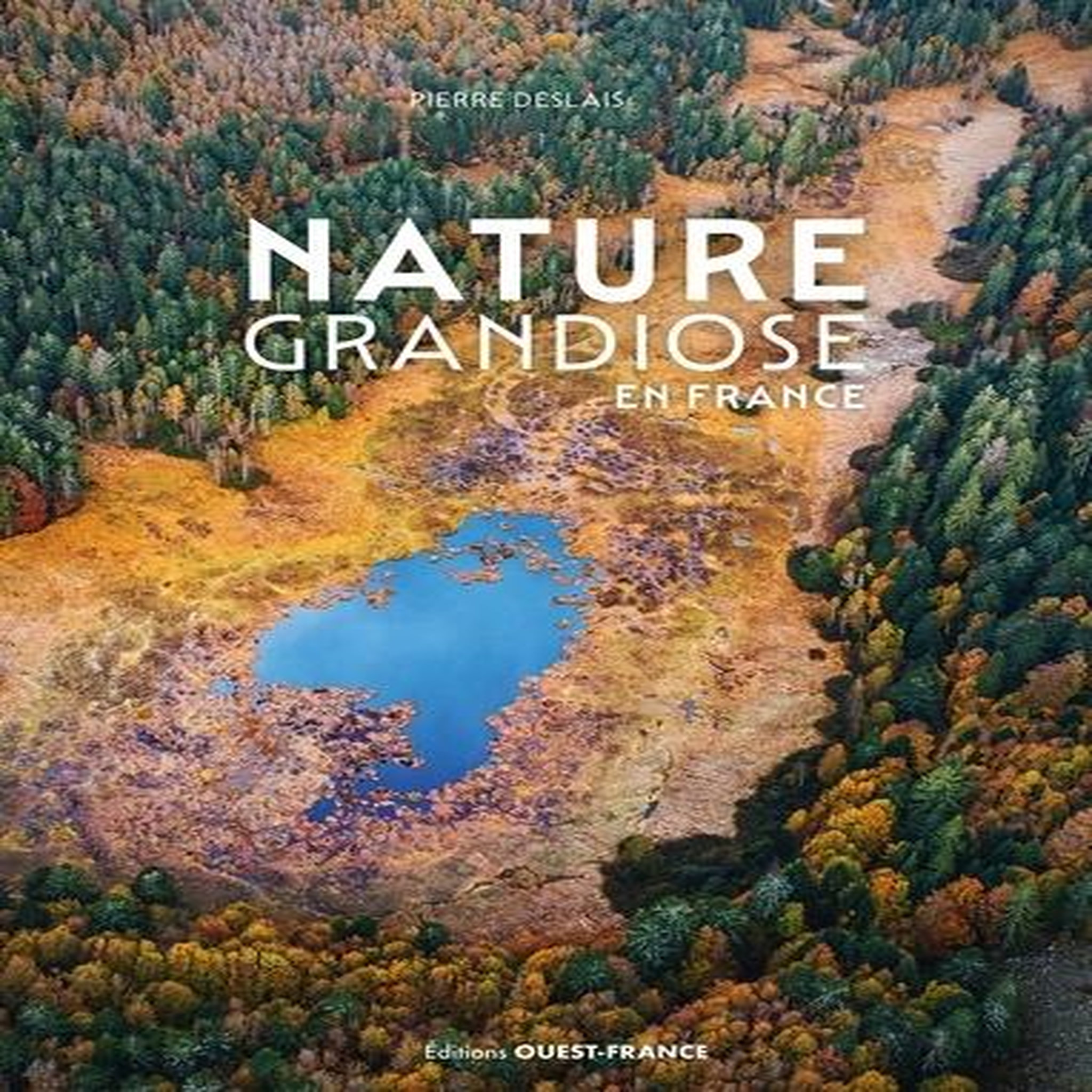 NATURE GRANDIOSE EN FRANCE, Deslais Pierre