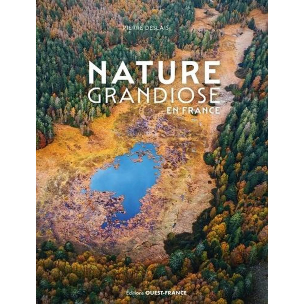 NATURE GRANDIOSE EN FRANCE, Deslais Pierre