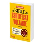 LA BIBLE DU CERTIFICAT VOLTAIRE. 3E EDITION, Soulié Julien