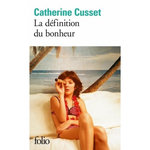LA DEFINITION DU BONHEUR, Cusset Catherine