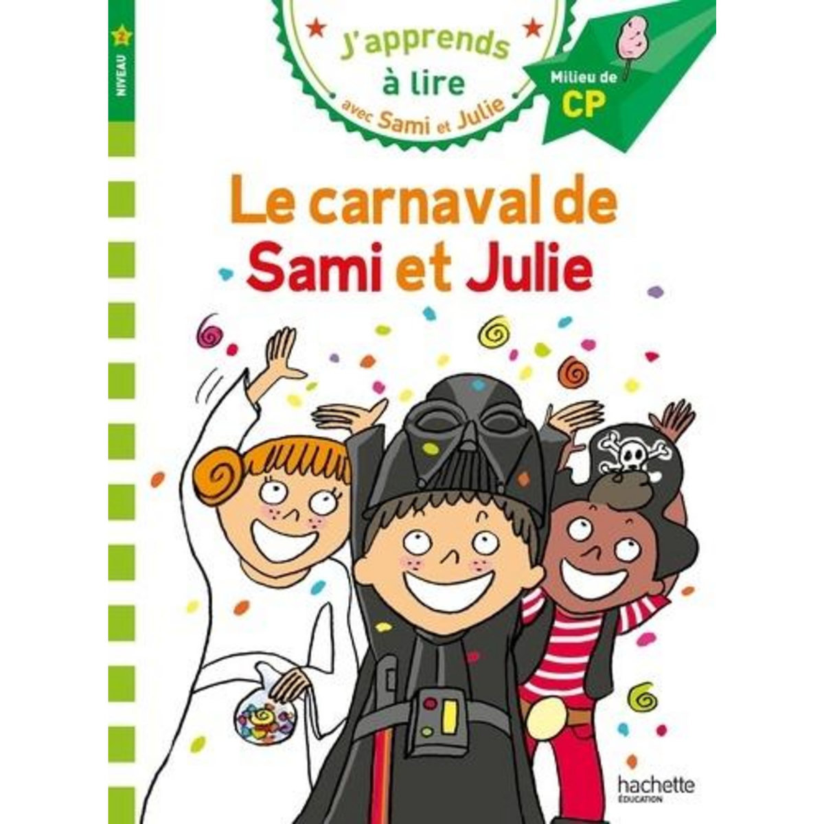 J'APPRENDS A LIRE AVEC SAMI ET JULIE : LE CARNAVAL DE SAMI ET JULIE. MILIEU DE CP, NIVEAU 2, Massonaud Emmanuelle