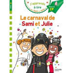 J'APPRENDS A LIRE AVEC SAMI ET JULIE : LE CARNAVAL DE SAMI ET JULIE. MILIEU DE CP, NIVEAU 2, Massonaud Emmanuelle
