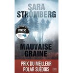 VERA BERGSTROM : MAUVAISE GRAINE, Strömberg Sara