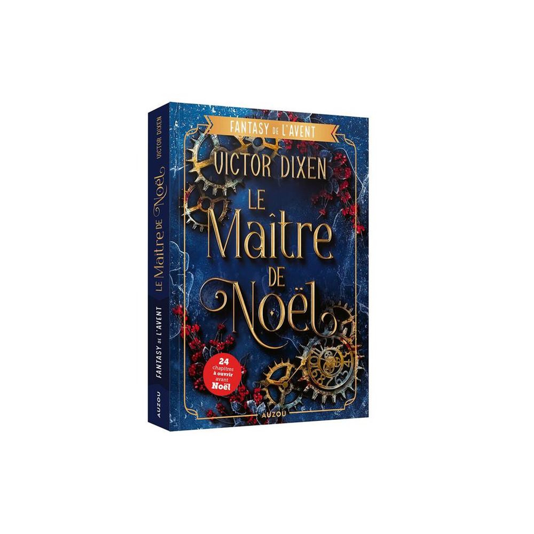 Editions Auzou Fantasy de l'avent : Le Maître de Noël, roman YA de Victor Dixen, illustré par Giulia Calligola