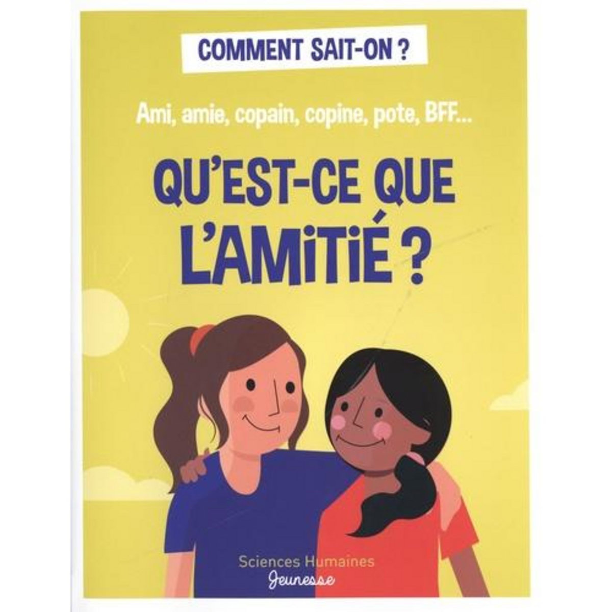 QU'EST-CE QUE L'AMITIE ?, Bordet-Pétillon Sophie