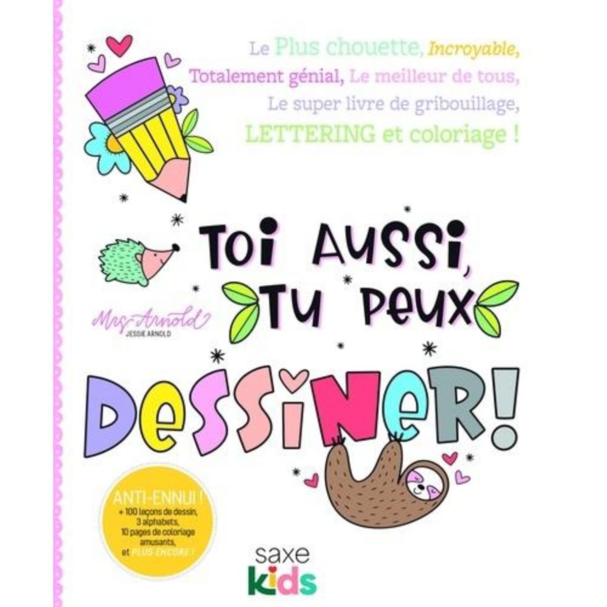 TOI AUSSI, TU PEUX DESSINER !, Arnold Jessie