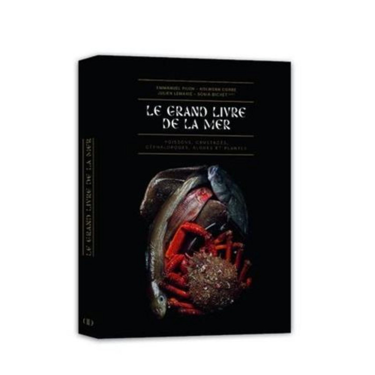 LE GRAND LIVRE DE LA MER. POISSONS, CRUSTACES, COQUILLAGES, CEPHALOPODES, ALGUES ET PLANTES, Pilon Emmanuel