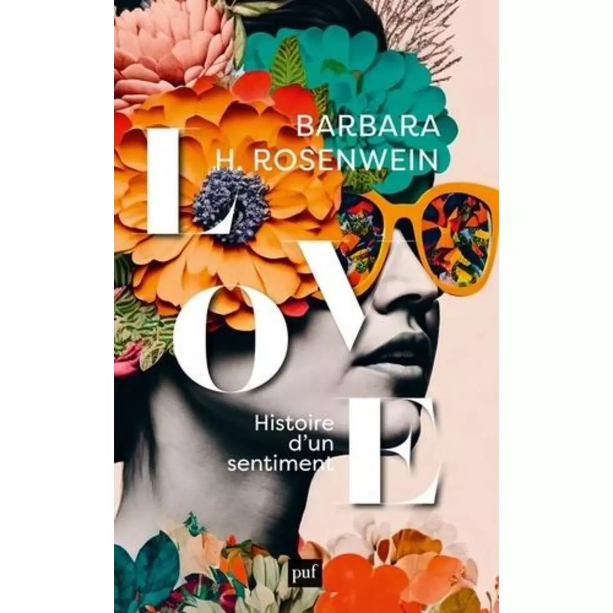  LOVE. HISTOIRE D'UN SENTIMENT, Rosenwein Barbara-H