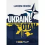  UKRAINE : LA GUERRE HYBRIDE DE L'OTAN, Cerise Lucien