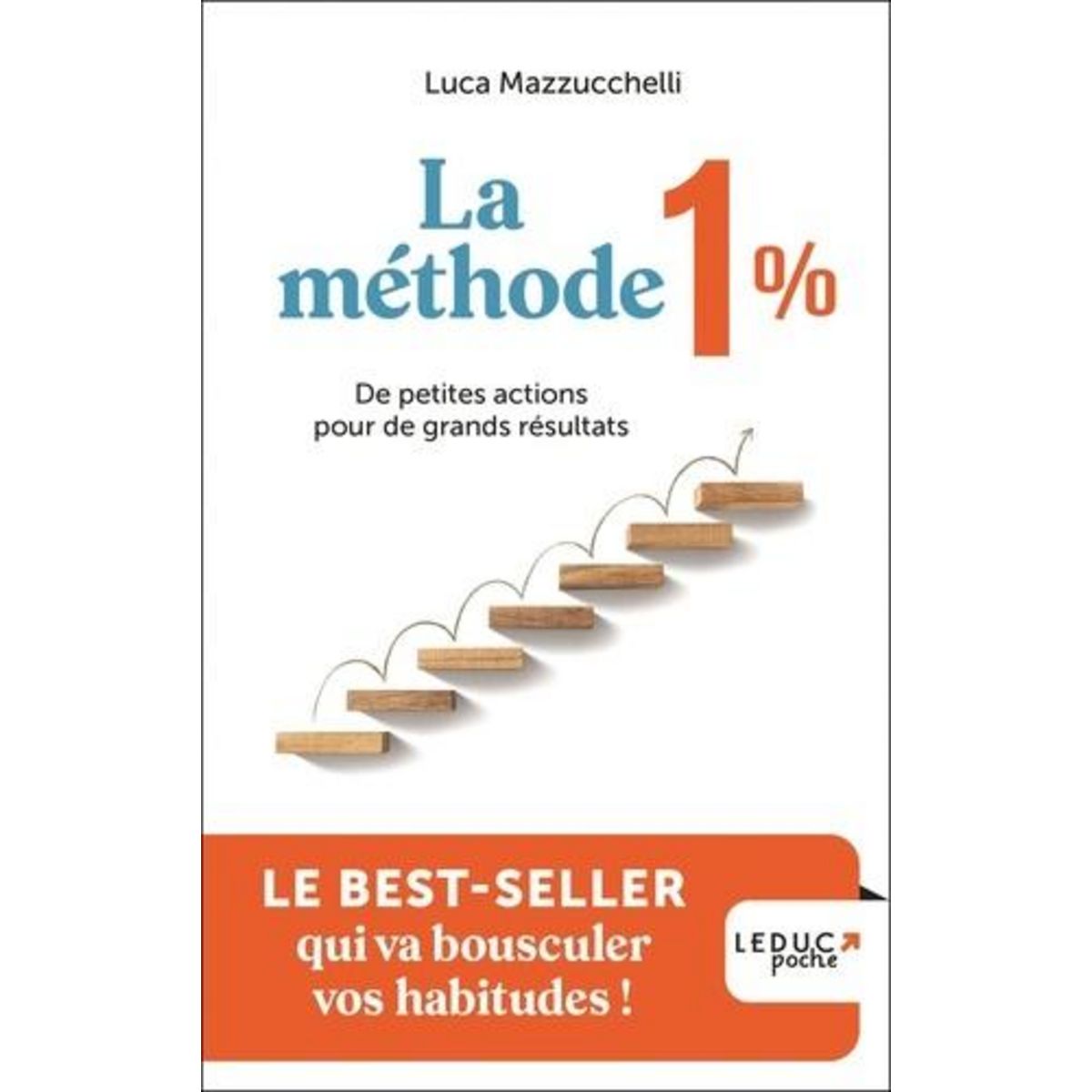 LA METHODE 1%. DE PETITES ACTIONS POUR DE GRANDS RESULTATS, Mazzucchelli Luca