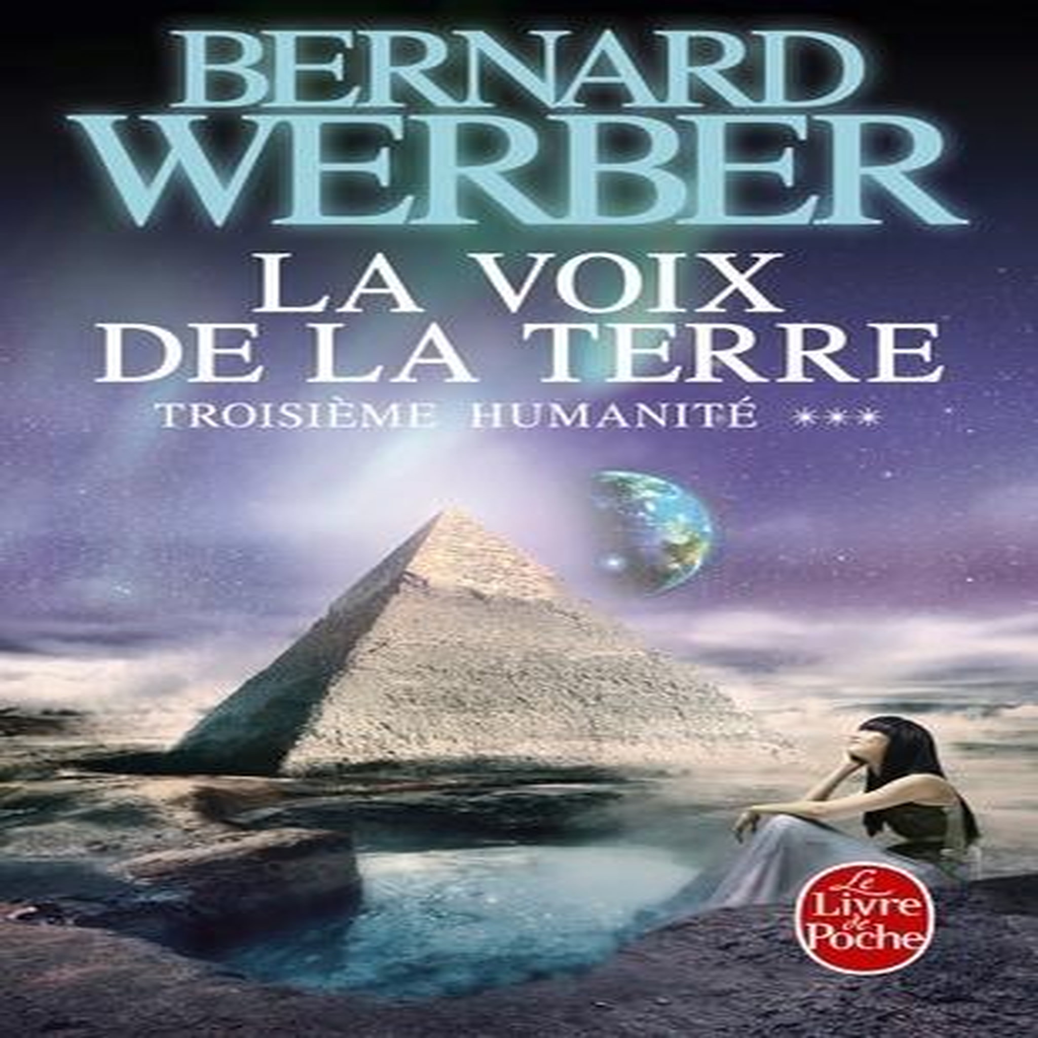 TROISIEME HUMANITE TOME 3 : LA VOIX DE LA TERRE, Werber Bernard