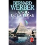 TROISIEME HUMANITE TOME 3 : LA VOIX DE LA TERRE, Werber Bernard