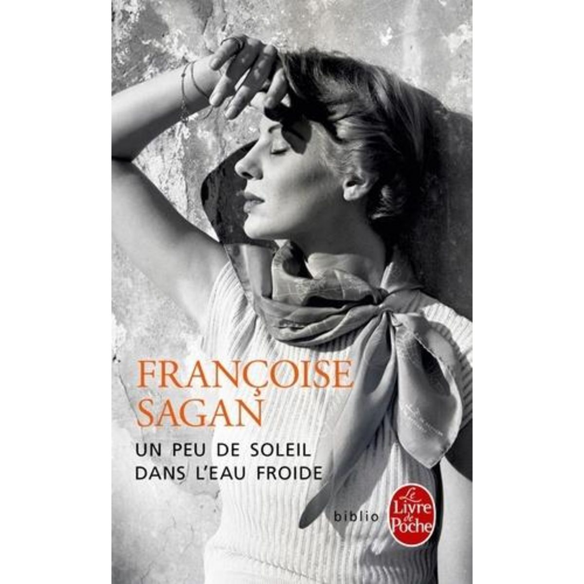 UN PEU DE SOLEIL DANS L'EAU FROIDE, Sagan Françoise