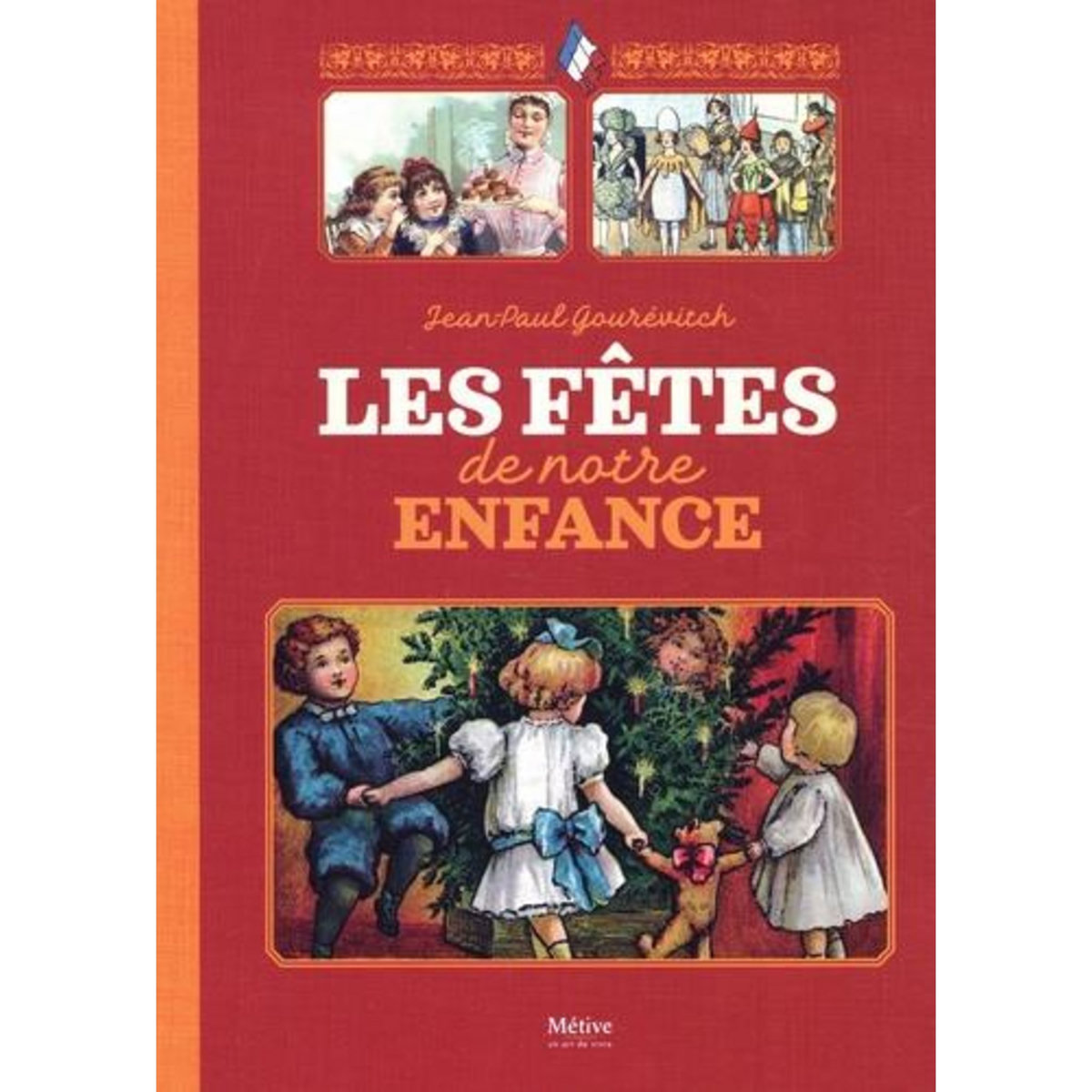 LES FETES DE NOTRE ENFANCE, Gourévitch Jean-Paul