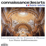 CONNAISSANCE DES ARTS. HORS-SERIE N° 1153 : LES TRESORS DE LA FRANCE A ROME. LES PIEUX ETABLISSEMENTS, Boyer Guy