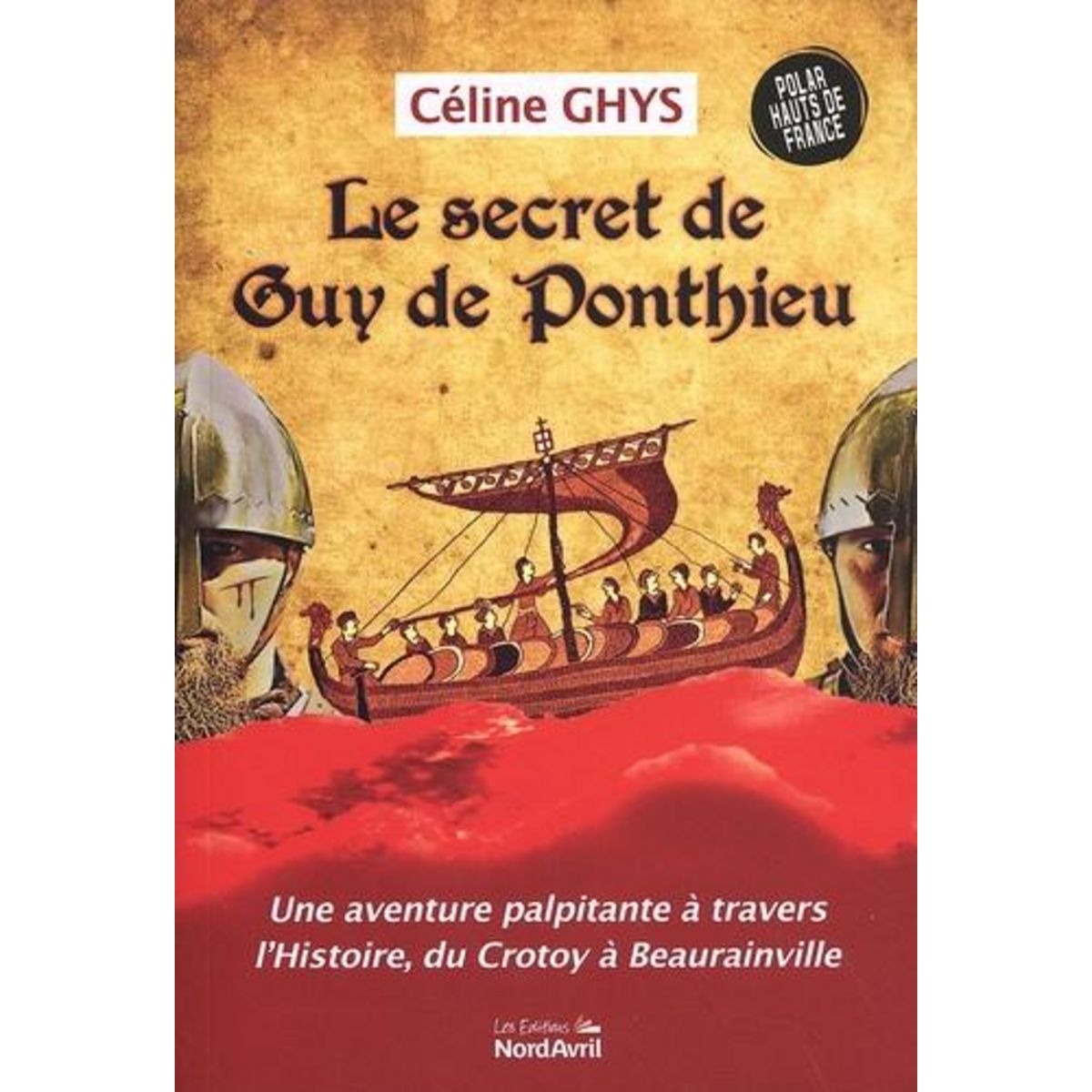 LE SECRET DE GUY DE PONTHIEU, Ghys Céline